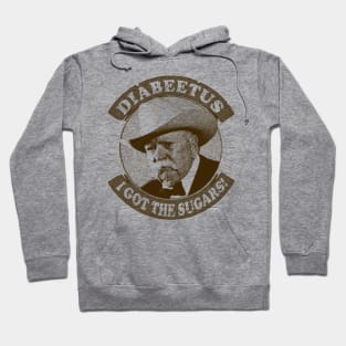 Diabeetus / Wilford Brimley -  I got the sugars Hoodie